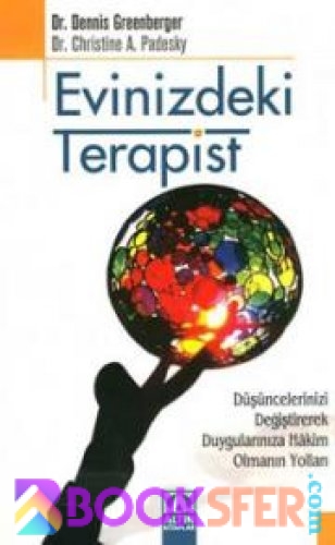 Evinizdeki Terapist - Dennis-Greenberger | Düşüncelerinizi Değiştirecek Duygularınıza Hâkim Olmanın Yolları| PDF İNDİR