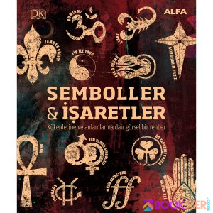 Kathryn Wilkinson - Semboller & İşaretler (Kökenleri ve Anlamlarıyla) #Alfa|PDF İNDİR