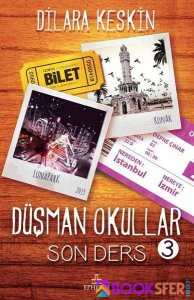 Düşman Okullar 3 - Son Ders - Dilara Keskin | PDF İNDİR 1