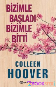 Colleen Hoover - Bizimle Başladı Bizimle Bitti | PDF İNDİR 1