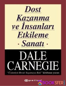 Dale Carnegie - Dost Kazanma Ve Insanları Etkileme | PDF İNDİR 1