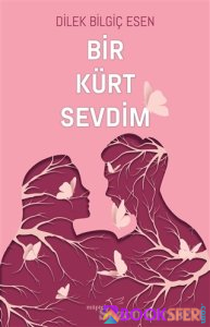 Dilek Bilgiç Esen - Bir Kürt Sevdim | PDF İNDİR 1