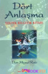 Dört Anlaşma - Don Miguel Ruiz | PDF İNDİR 1