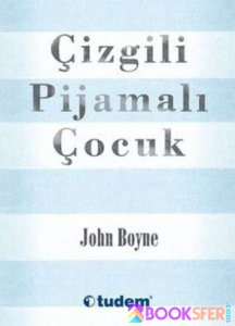John Boyne - Çizgili Pijamalı Çocuk | PDF İNDİR 1