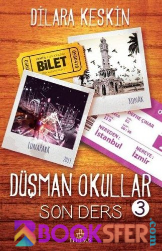 Düşman Okullar 3 - Son Ders - Dilara Keskin | PDF İNDİR