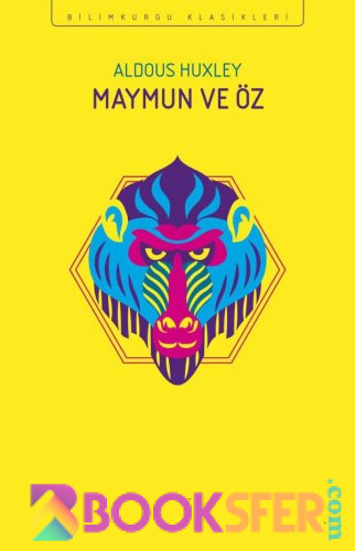 Aldous Huxley - Maymun ve Öz | PDF İNDİR