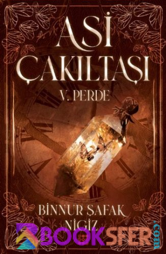 Asi Çakıltaşı - 5. Perde - Binnur Nigiz | PDF İNDİR