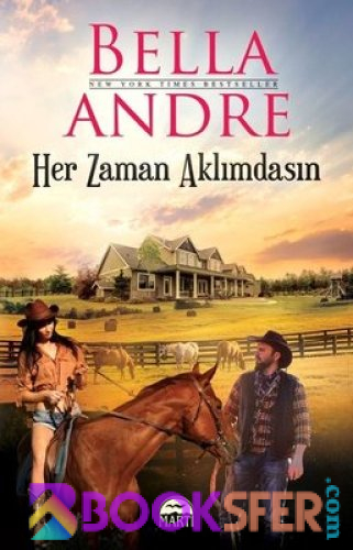 Bella Andre - Her zaman Aklımdasın | PDF İNDİR