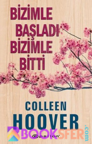 Colleen Hoover - Bizimle Başladı Bizimle Bitti | PDF İNDİR