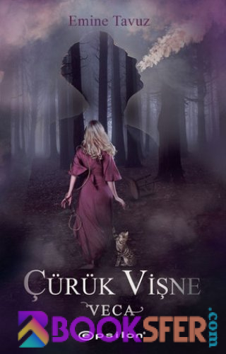Çürük Vişne - Veca - Emine Tavuz | PDF İNDİR