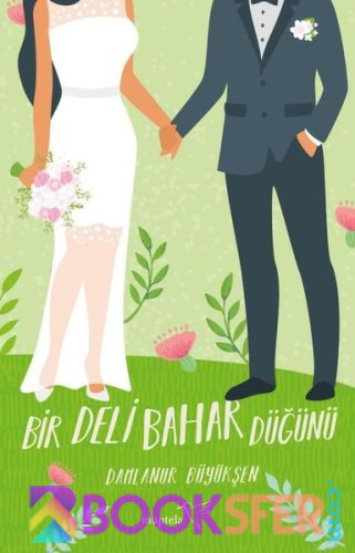 Damlanur Büyükşen - Bir Deli Bahar Düğünü | PDF İNDİR