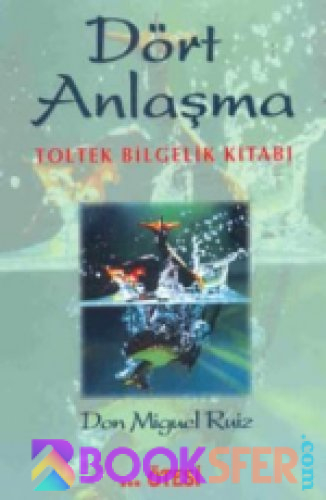 Dört Anlaşma - Don Miguel Ruiz | PDF İNDİR