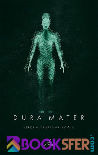 Dura Mater - Serkan Karaismailoğlu | PDF İNDİR