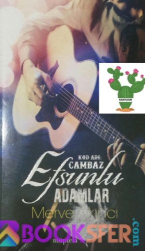 Kod Adı Cambaz Efsunlu Adamlar -Merve Akıncı |Pdf İndir