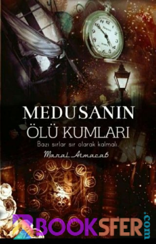 Medusanın Ölü Kumları - Maral Atmaca | EPUB İNDİR