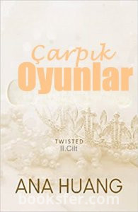 Çarpık Oyunlar II - Ana Huang | PDF İNDİR 1