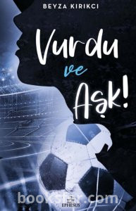 Vurdu Ve Aşk  - Beyza Kırıkcı|Pdf İndir 1