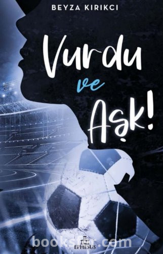 Vurdu Ve Aşk  - Beyza Kırıkcı|Pdf İndir
