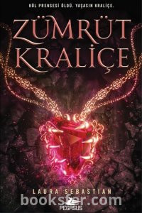 Zümrüt Kraliçe (Kül Prensesi #3) - Laura Sebastian | PDF İNDİR