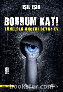 Bodrum Katı - Tünelden Önceki Beyaz Ev- Işıl Işık|Pdf İndir