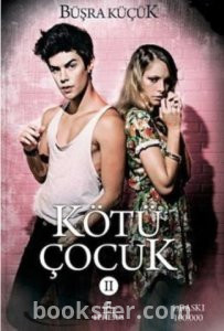 Kötü çocuk 2- Büşra Küçük|Pdf İndir 1