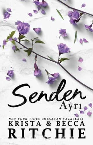 Krista & Becca Ritchie - Senden Ayrı |PDF İNDİR