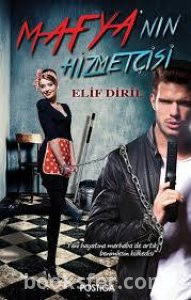 Mafyanın Hizmetçisi - Elif diril| PDF İNDİR 1