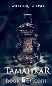 Tamahkar. Aslı Genç Gürışık Pdf indir