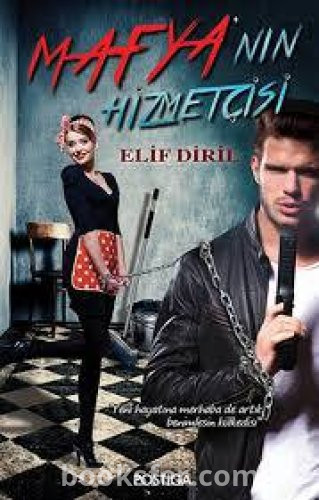 Mafyanın Hizmetçisi - Elif diril| PDF İNDİR