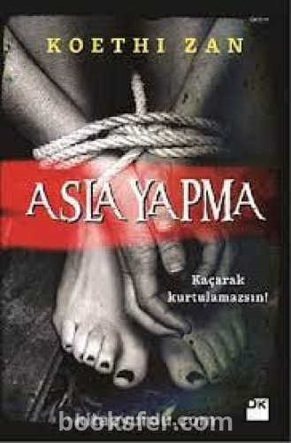 Asla Yapma - Koethı Zan| PDF İNDİR