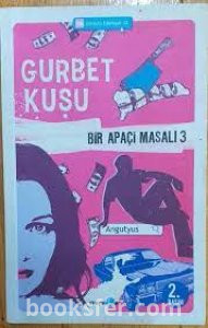 Angutyus - Bir Apaçi Masalı 3 Gurbet  Kuşu|PDF İNDİR