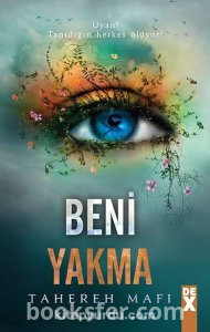 Beni Yakma - Tahereh Mafi|PDF İNDİR