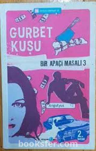 Angutyus - Bir Apaçi Masalı 3 Gurbet  Kuşu|PDF İNDİR
