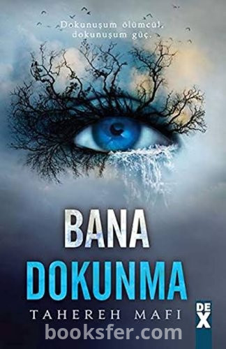 Bana Dokunma - Tahereh Mafi|PDF İNDİR