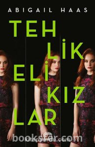 Tehlikeli Kızlar   Abigail Haas