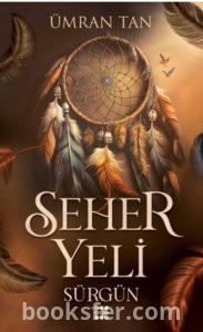 Seher Yeli #1 Sürgün- Ümran Tan  #1 Sürgün|PDF İNDİR