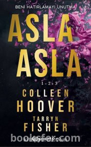 Asla Asla 1-2-3 - Colleen Hoover & Tarryn Fisher |PDF İNDİR