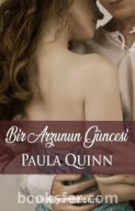 Bir Arzunun Güncesi - Paula Quinn |PDF İNDİR