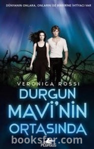 Durgun Mavinin Ortasında - Veronica Rossi | PDF İndir