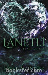 Lanetli (Never After 3) - Emily McIntire|PDF İNDİR 1