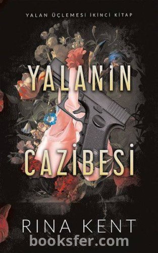 Yalanın Cazibesi - Yalan Üçlemesi 2 - Rina Kent|PDF İNDİR