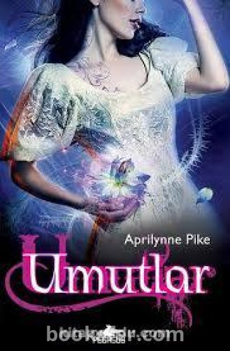 Umutlar - Aprilynne Pike|PDF İNDİR