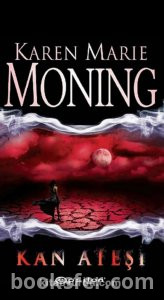 KAN ATEŞİ - Karen Marie Moning (Ateş serisi 2)|PDF İNDİR