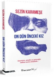 On Dün Önceki Kız - Sezin Karameşe | PDF İNDİR