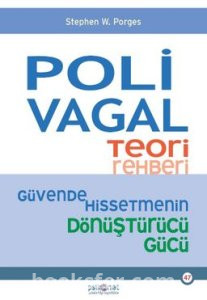 Polivagal Teori Rehberi Güvende Hissetmenin Dönüştürücü Gücü - Stephen W. Porges  | PDF İNDİR