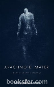 Arachnoid Mater - Serkan Karaismailoğlu | PDF İNDİR