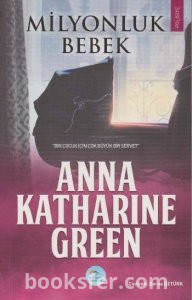 Milyonluk Bebek - Anna Katharine Green| PDF İNDİR