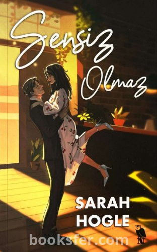 Sensiz Olmaz- Sarah Hogle |PDF İNDİR