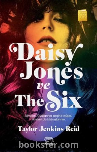 Daisy Jones ve The Six - Taylor Jenkins Reid | PDF İNDİR