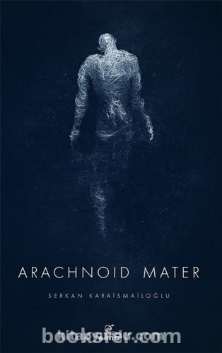 Arachnoid Mater - Serkan Karaismailoğlu | PDF İNDİR